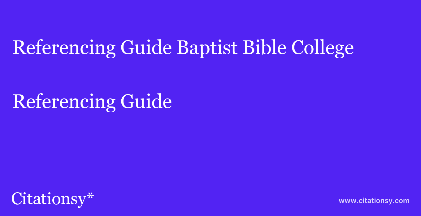 Referencing Guide: Baptist Bible College